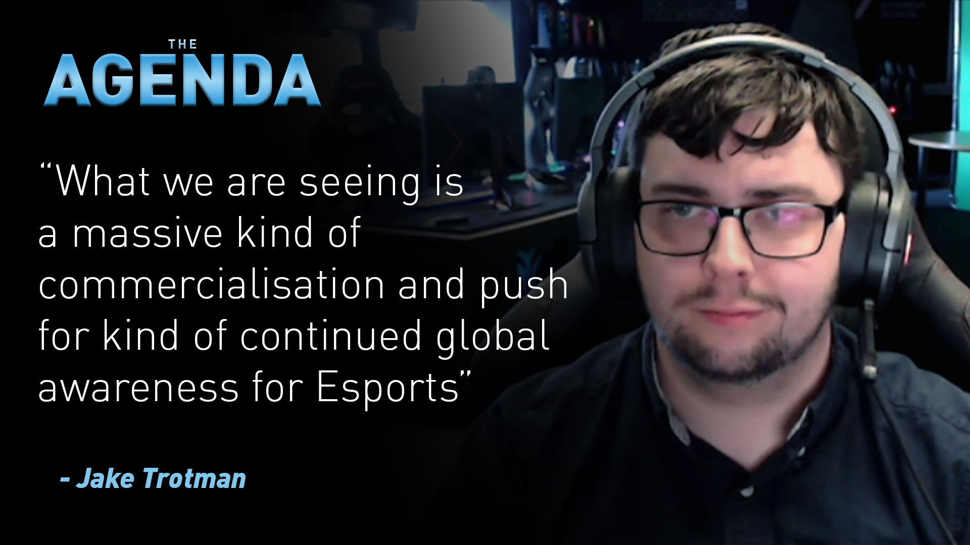 The Agenda in full: Esports unlocked – Players, billions & the future of gaming