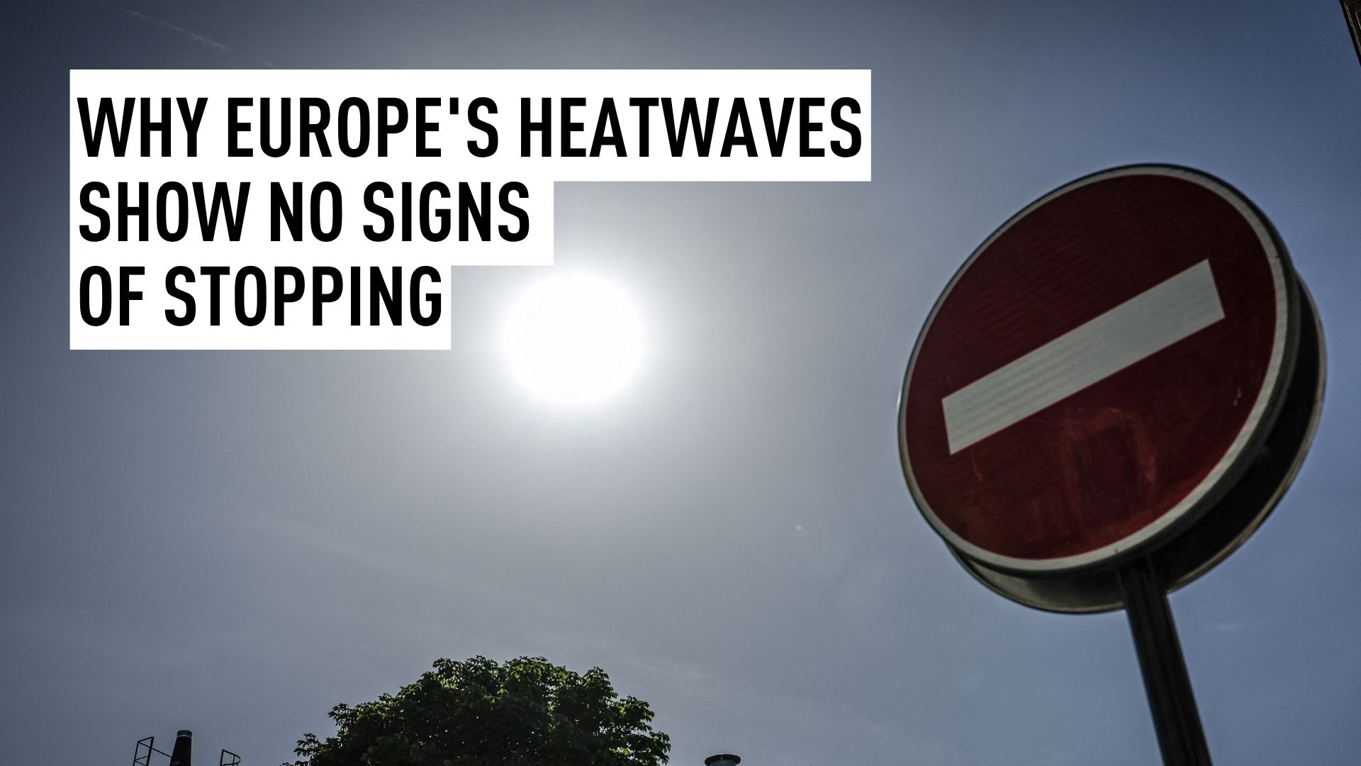Are record-breaking heatwaves Europe's new norm?
